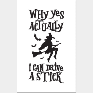 Yes, I Can Drive a Stick Funny witch broomstick Halloween Posters and Art